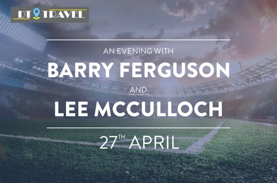 An Evening with Barry Ferguson and Lee McCulloch
