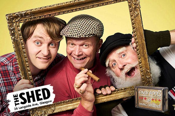 Only Fools The (cushty) Dining Experience at The Shed
